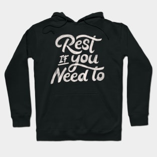 Rest if You Need to by Tobe Fonseca Hoodie